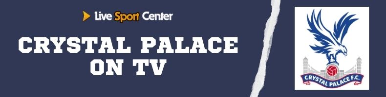 Crystal Palace fixtures on TV