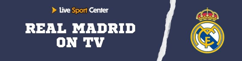 Real Madrid fixtures on TV